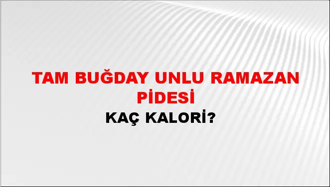 Tam Buğday Unlu Ramazan Pidesi
