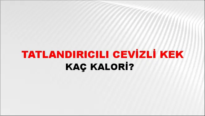 Tatlandırıcılı Cevizli Kek Tatlandırıcılı Cevizli Kek