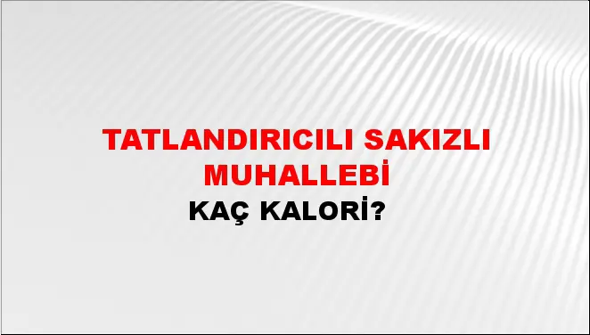 Tatlandırıcılı Sakızlı Muhallebi Tatlandırıcılı Sakızlı Muhallebi