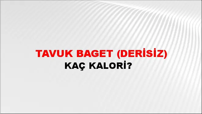 Tavuk Baget (Derisiz) Tavuk Baget (Derisiz)