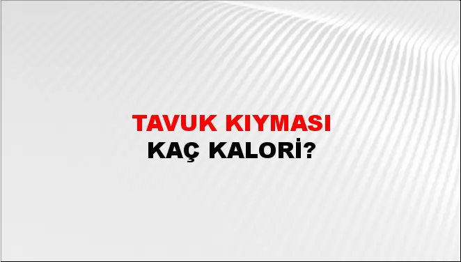 Tavuk Kıyması