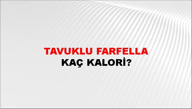 Tavuklu Farfella Tavuklu Farfella