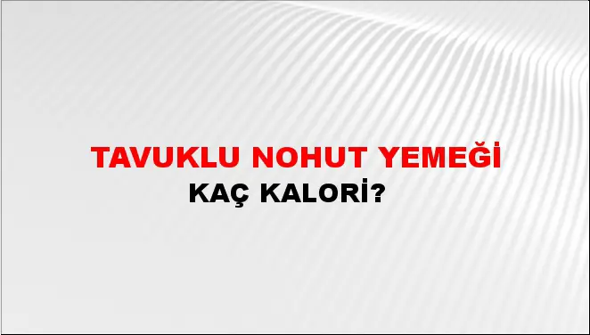 Tavuklu Nohut Yemeği Tavuklu Nohut Yemeği