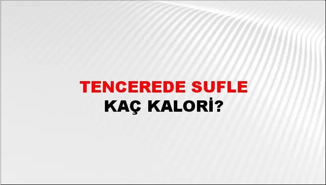 Tencerede Sufle Tencerede Sufle