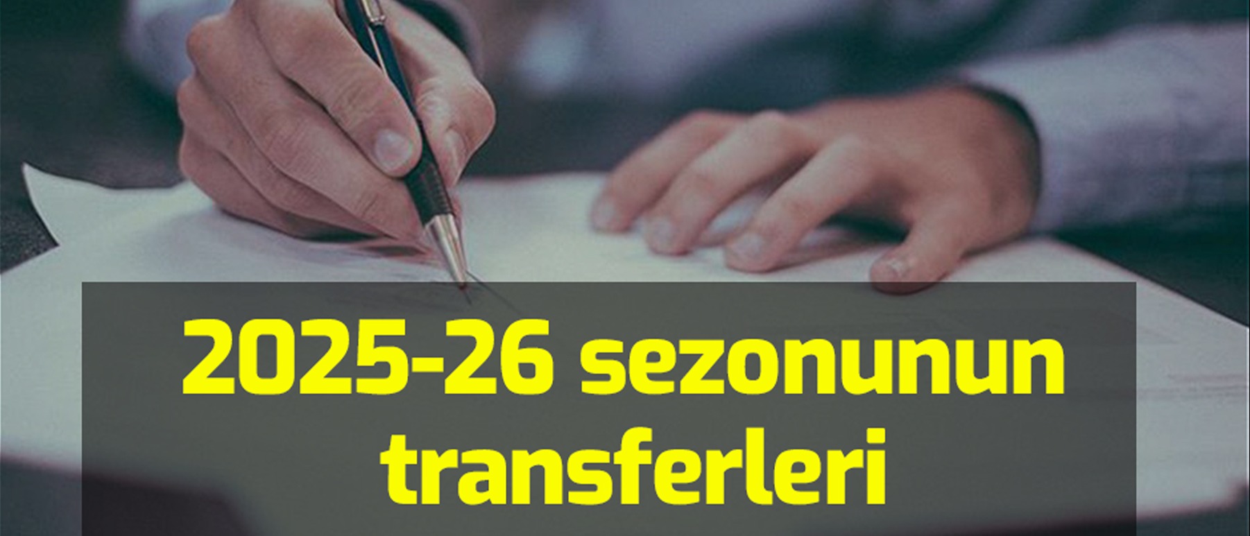 Avrupa'da atılan imzalar: 2025/26 sezonunun transferleri