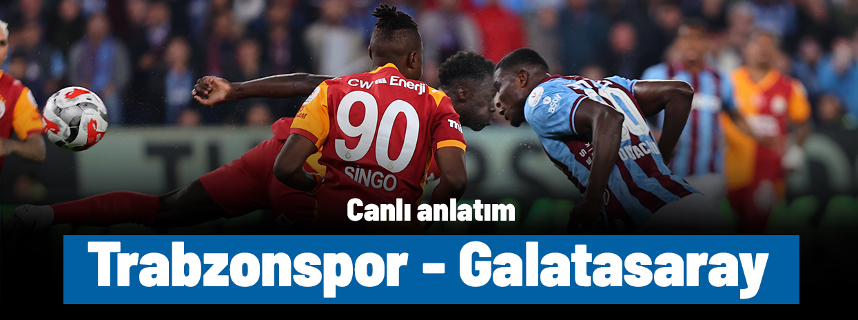Trabzonspor - Galatasaray (Canlı anlatım)