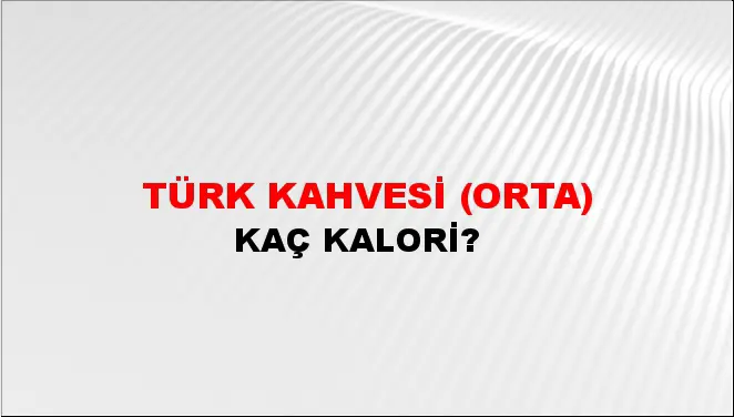 Türk Kahvesi (Orta) Türk Kahvesi (Orta)