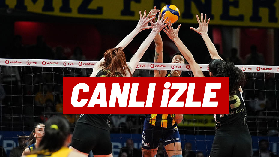 CANLI İZLE | VakıfBank - Fenerbahçe voleybol maçı ne zaman, saat kaçta, hangi kanalda?