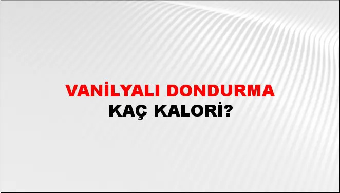 Vanilyalı Dondurma Vanilyalı Dondurma