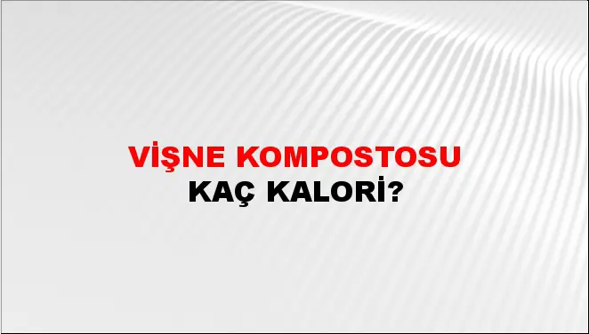 Vişne Kompostosu