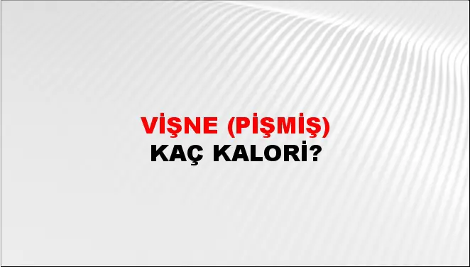 Vişne (Pişmiş)
