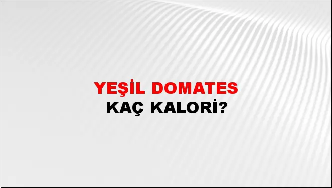 Yeşil Domates Yeşil Domates