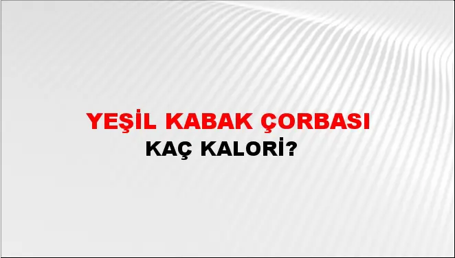 Yeşil Kabak Çorbası Yeşil Kabak Çorbası