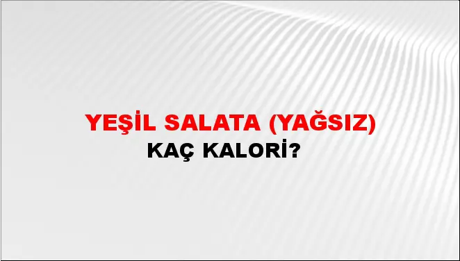 Yeşil Salata (Yağsız) Yeşil Salata (Yağsız)