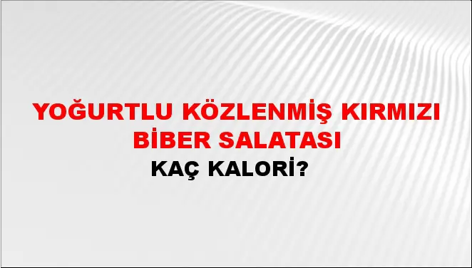Yoğurtlu Közlenmiş Kırmızı Biber Salatası Yoğurtlu Közlenmiş Kırmızı Biber Salatası