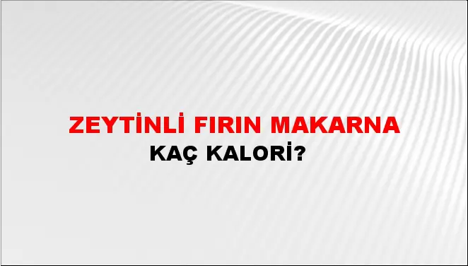 Zeytinli Fırın Makarna