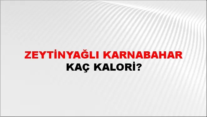 Zeytinyağlı Karnabahar Zeytinyağlı Karnabahar