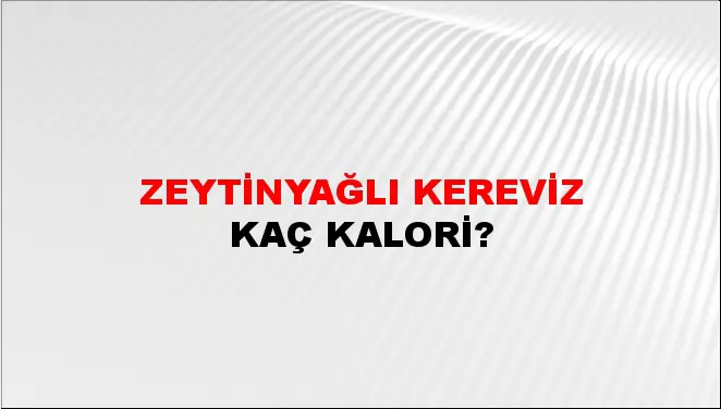 Zeytinyağlı Kereviz